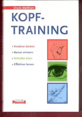 Couverture du produit · Kopf-Training. Kreativer denken, besser erinnern, schneller lesen, effektiver Lernen / Club-Premiere
