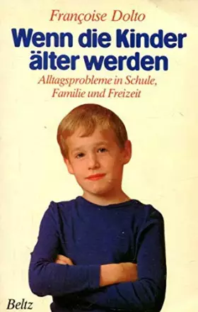 Couverture du produit · Wenn die Kinder älter werden: Alltagsprobleme in Schule, Familie und Freizeit