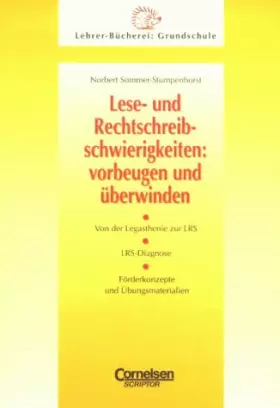 Couverture du produit · Lehrerbücherei Grundschule: Lese- und Rechtschreibschwierigkeiten: vorbeugen und überwinden (vergriffen): Von der Legasthenie z