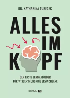 Couverture du produit · Alles im Kopf: Der erste Lernratgeber für wissenshungrige Erwachsene