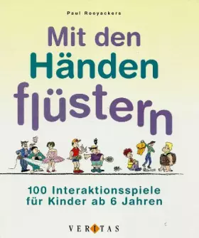 Couverture du produit · Mit den Händen flüstern: 100 kurze Interaktionsspiele für Kinder ab 6 Jahren