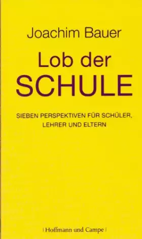 Couverture du produit · Lob der Schule: Sieben Perspektiven für Schüler, Lehrer und Eltern