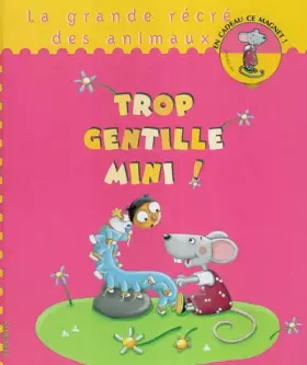 Couverture du produit · Trop gentille mini ! + le magnet du héros offert