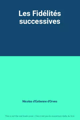 Couverture du produit · Les Fidélités successives