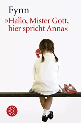Couverture du produit · »Hallo, Mister Gott, hier spricht Anna«