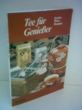 Couverture du produit · Marianne Nicolin: Tee für Genießer - Sorten, Riten, Rezepte