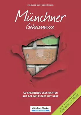 Couverture du produit · Münchner Geheimnisse: 50 Spannende Geschichten aus der Weltstadt mit Herz (Geheimnisse der Heimat: 50 Spannende Geschichten)