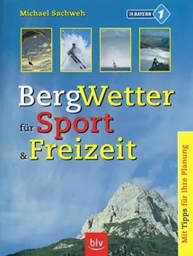 Couverture du produit · Bergwetter für Sport und Freizeit