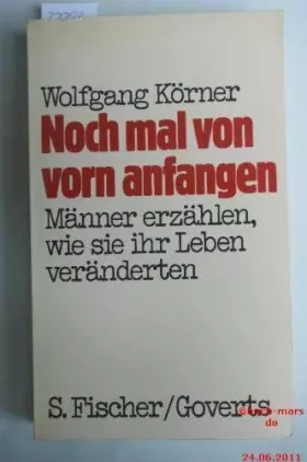 Couverture du produit · Noch mal von vorn anfangen. Männer erzählen, wie sie ihr Leben veränderten