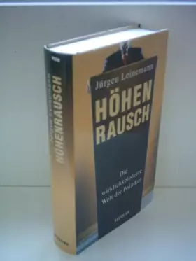 Couverture du produit · Höhenrausch: Die wirklichkeitsleere Welt der Politiker