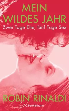 Couverture du produit · Mein wildes Jahr: Zwei Tage Ehe, fünf Tage Sex