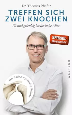 Couverture du produit · Treffen sich zwei Knochen: Fit und gelenkig bis ins hohe Alter. Das Buch der gesunden Gelenke