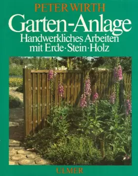 Couverture du produit · Garten-Anlage: handwerkliches Arbeiten mit Erde, Stein, Holz