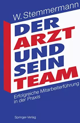 Couverture du produit · Der Arzt und sein Team: Erfolgreiche Mitarbeiterführung in der Praxis (German Edition)