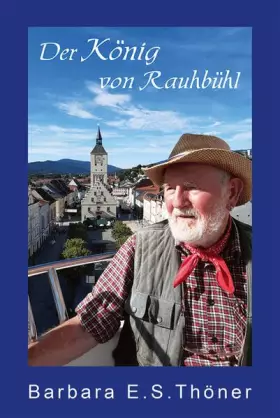 Couverture du produit · Der König von Rauhbühl: Werdegang eines Künstlers