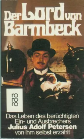 Couverture du produit · Der Lord von Barmbeck - Das Leben des berüchtigten Ein- und Ausbrechers J. A. Petersen von ihm selbst erzählt