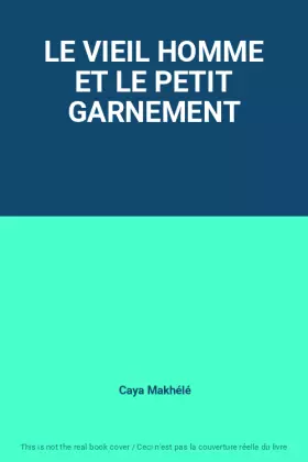 Couverture du produit · LE VIEIL HOMME ET LE PETIT GARNEMENT
