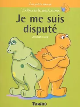 Couverture du produit · Casimir petits soucis : Je me suis disputé