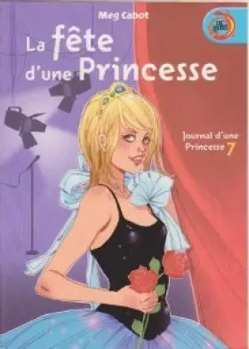 Couverture du produit · Journal d'une princesse, tome 7 : La fete d'une Princesse