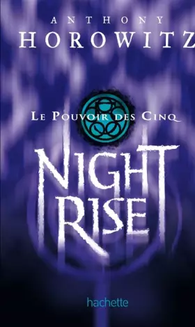 Couverture du produit · Le Pouvoir des Cinq, Tome 3 : Nightrise