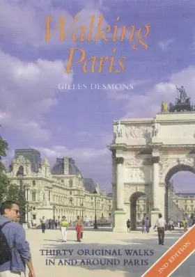 Couverture du produit · Walking Paris : Thirty Original Walks In and Around Paris