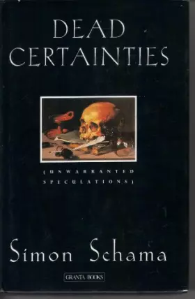 Couverture du produit · Dead Certainties: Unwarranted Speculations