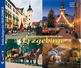 Couverture du produit · ERZGEBIRGE - Entdeckungsreise durch das Erzgebirge -Texte in D/E/F