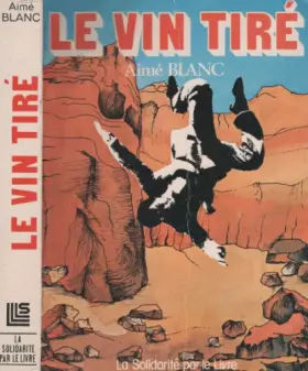 Couverture du produit · Le vin tiré...