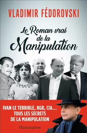 Couverture du produit · Le roman vrai de la manipulation