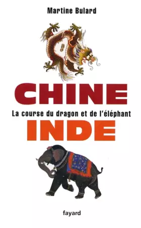 Couverture du produit · Chine, Inde : La course du dragon et de l'éléphant