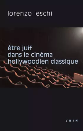 Couverture du produit · Être juif dans le cinéma hollywoodien classique