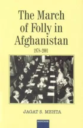 Couverture du produit · March of Folly in Afghanistan 1978-2001