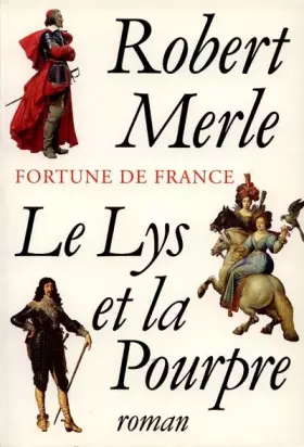 Couverture du produit · Fortune de France, tome 10 : Le Lys et la pourpre