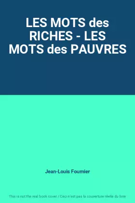 Couverture du produit · LES MOTS des RICHES - LES MOTS des PAUVRES