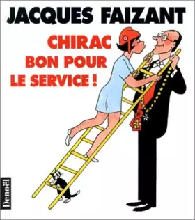Couverture du produit · Chirac, bon pour le service!