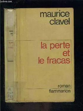 Couverture du produit · La perte et le fracas in-8° br. 249 pp.