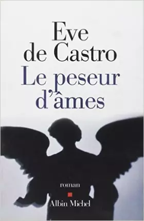 Couverture du produit · Le Peseur d'âmes de Eve de Castro ( 21 août 2002 )