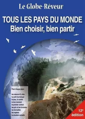Couverture du produit · Le Globe-rêveur - Tous les pays du monde - Bien choisir, bien partir