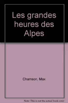 Couverture du produit · Les grandes heures des alpes