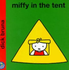 Couverture du produit · Miffy in the Tent (Miffy's Library)