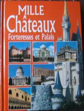 Couverture du produit · Mille châteaux, forteresses et palais