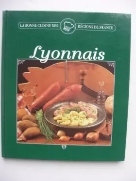 Couverture du produit · Lyonnais (La bonne cuisine des régions de France.)