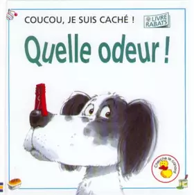 Couverture du produit · Quelle odeur !. Coucou, je suis caché (livre rabats)