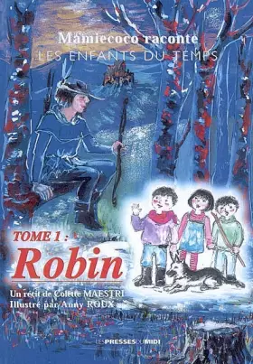 Couverture du produit · Les enfants du temps Tome 1 : Robin