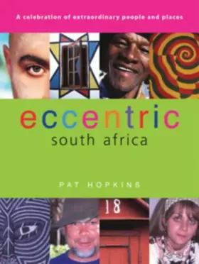 Couverture du produit · Eccentric South Africa: A celebration of extraordinary people and places