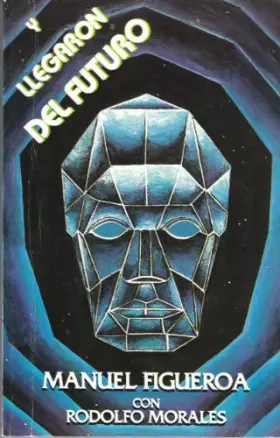 Couverture du produit · Y llegaron del futuro (Spanish Edition)