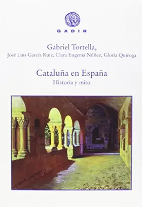 Couverture du produit · Cataluña en España (Gadir Ensayo y biografía): Historia y mito