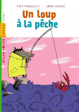 Couverture du produit · Le loup a la pêche