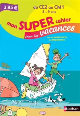 Couverture du produit · Mon SUPER cahier pour les vacances - Du CE2 au CM1