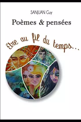 Couverture du produit · Etre au fil du temps: Poèmes et pensées (French Edition)